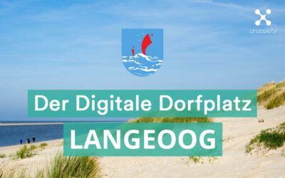 Langeoog führt Einwohner-App „Digitaler Dorfplatz“ von Crossiety ein
