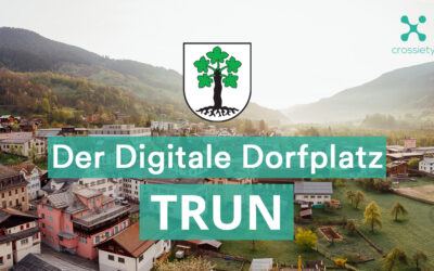 Trun führt Einwohner-App „Digitaler Dorfplatz“ von Crossiety ein